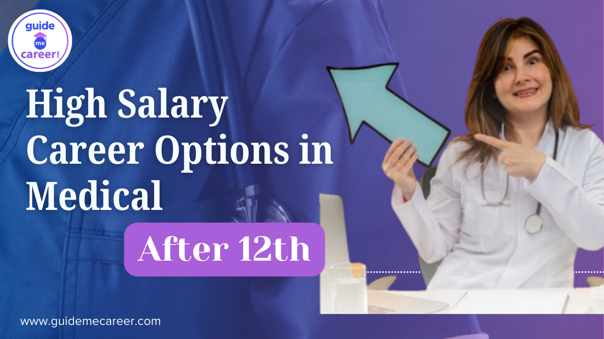 High Salary Career Options in Medical After 12th
