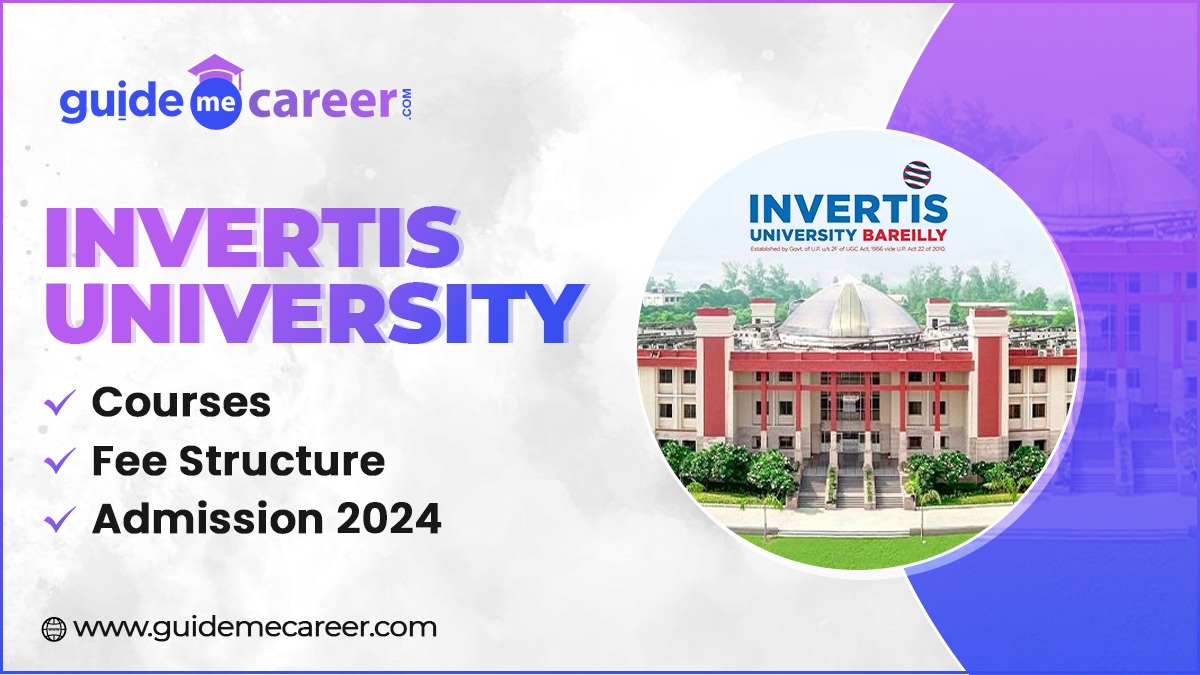 Invertis University Courses, Fee Structure, Admission 2024, Placements, Scholarships, Ranking

