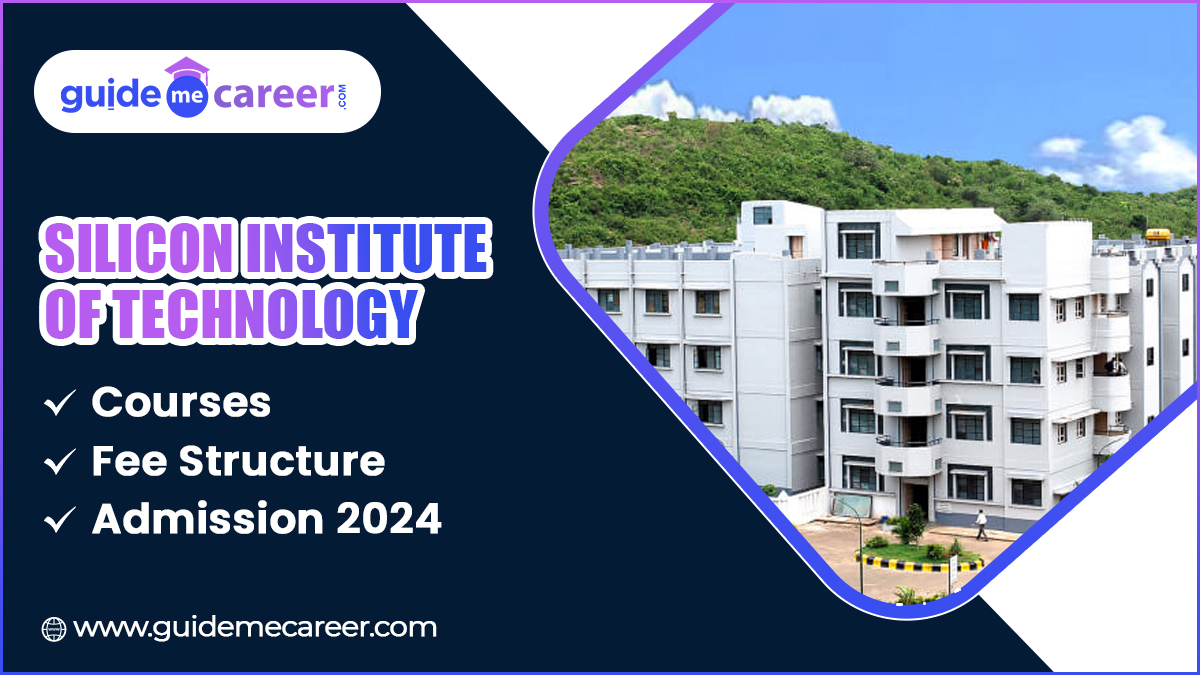 Silicon Institute of Technology: Courses, Fees, Admission 2024, Placements, Ranking
