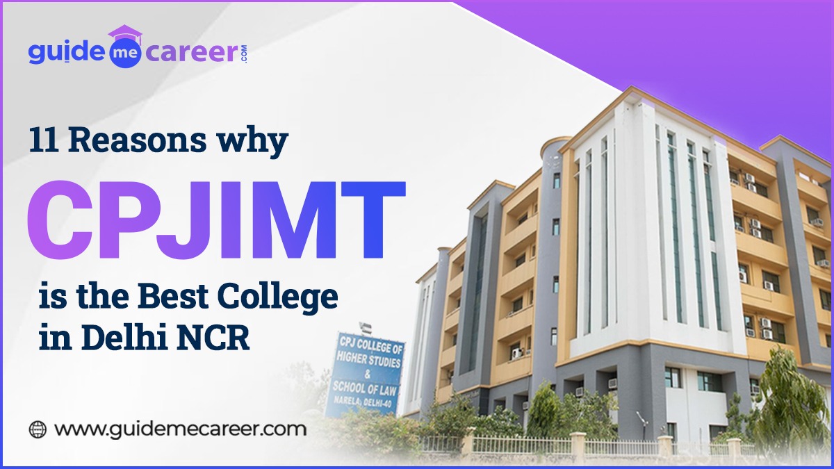 11 Reasons Why CPJIMT is the Best College in Delhi NCR
