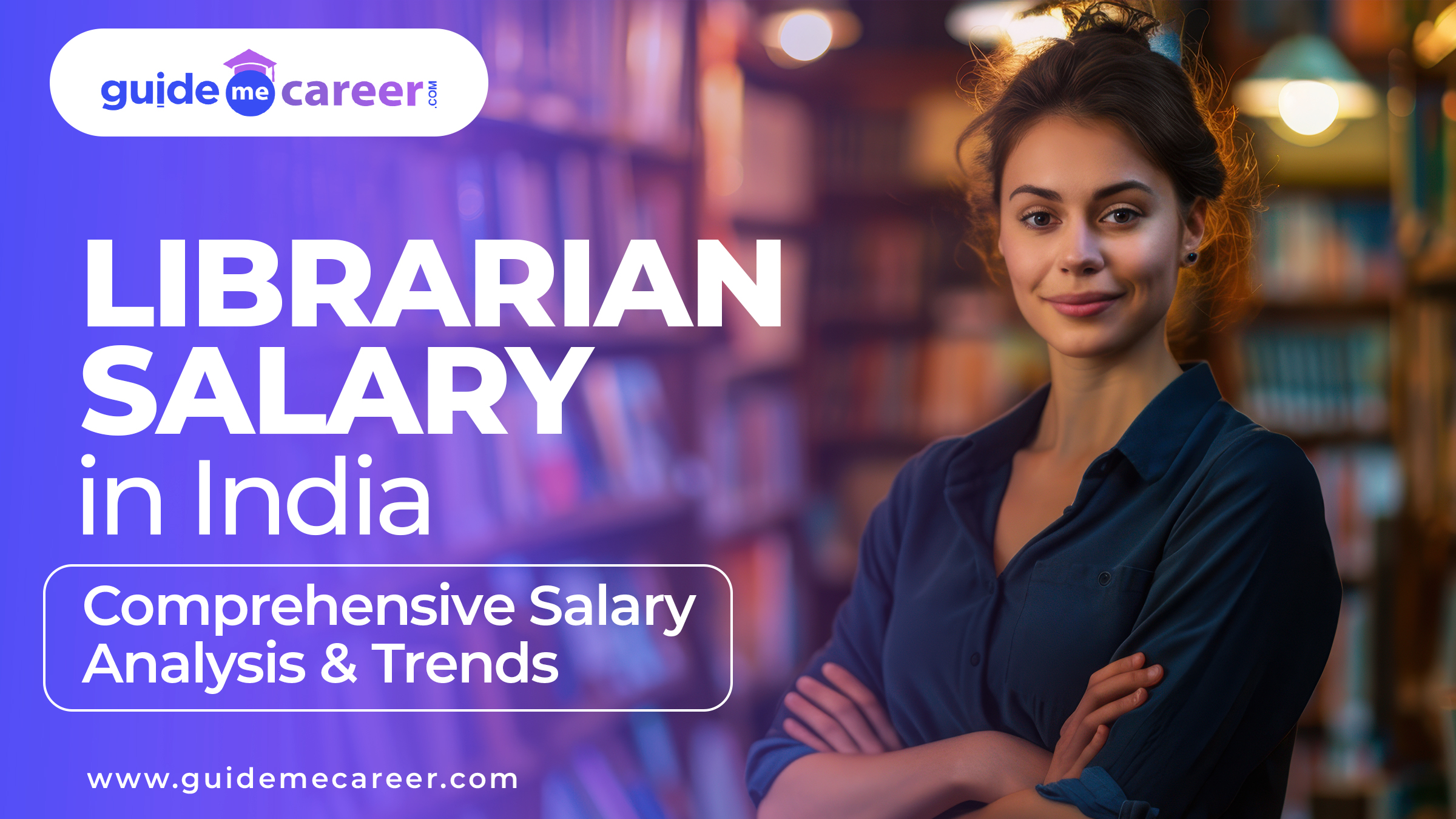 Librarian Salary Insights: How Education, Experience, and Location Impact Pay in India
