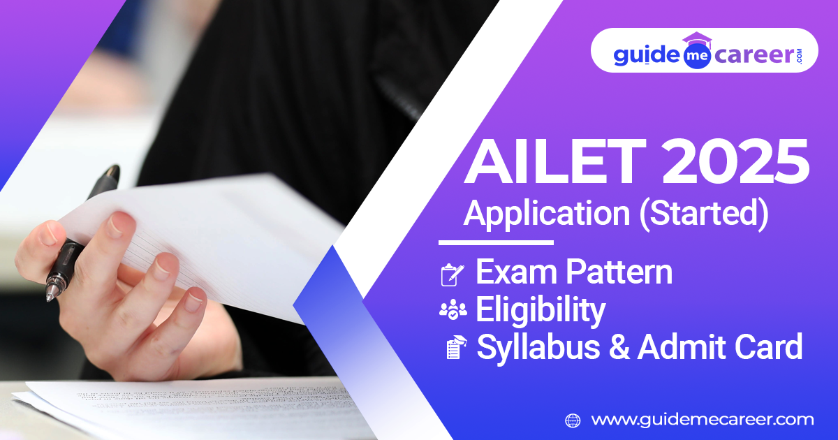 AILET 2025: Application (Started), Exam Pattern, Eligibility, Syllabus & Admit Card
