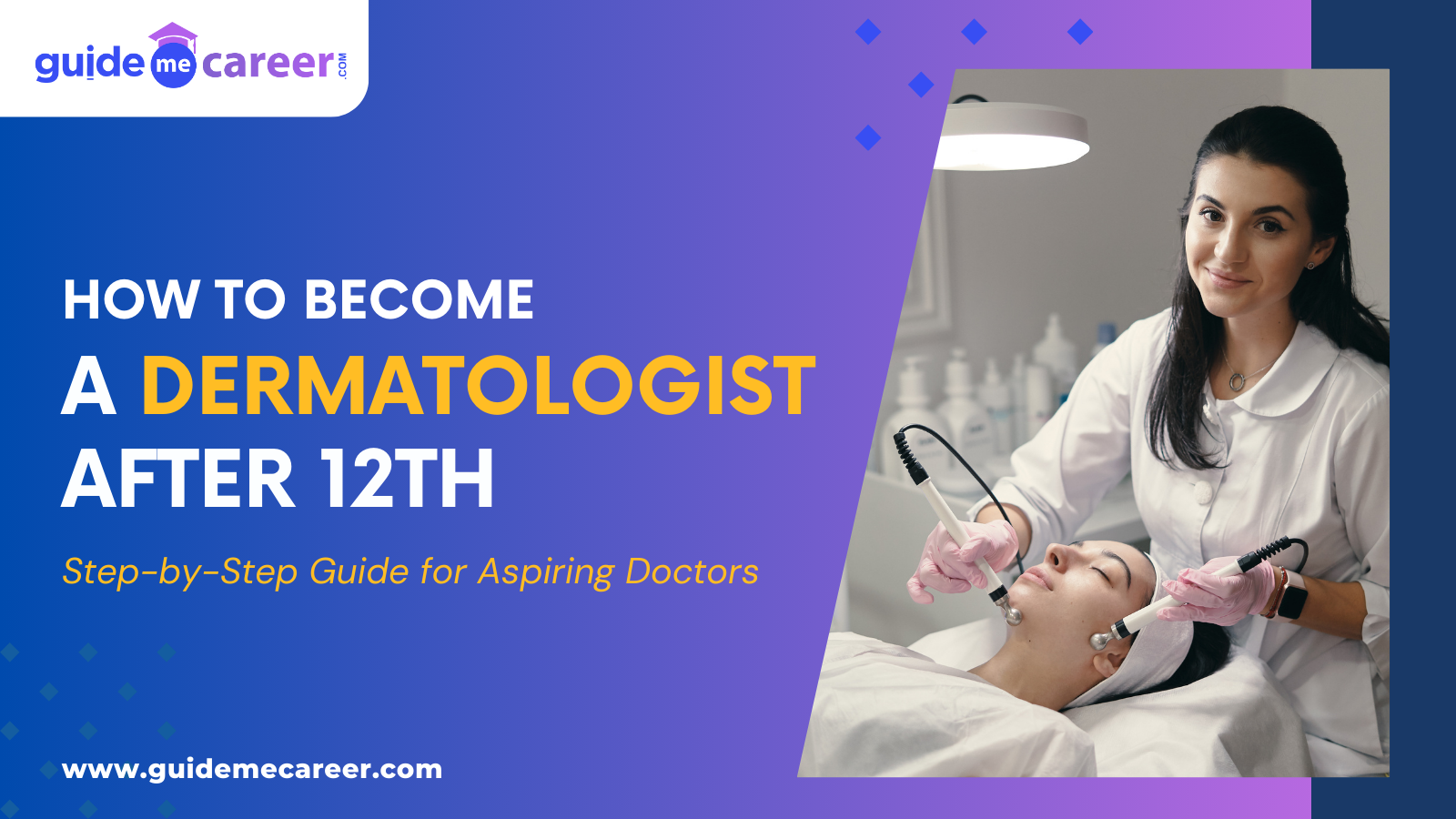 How to Become a Dermatologist After 12th: Step-by-Step Guide for Aspiring Doctors
