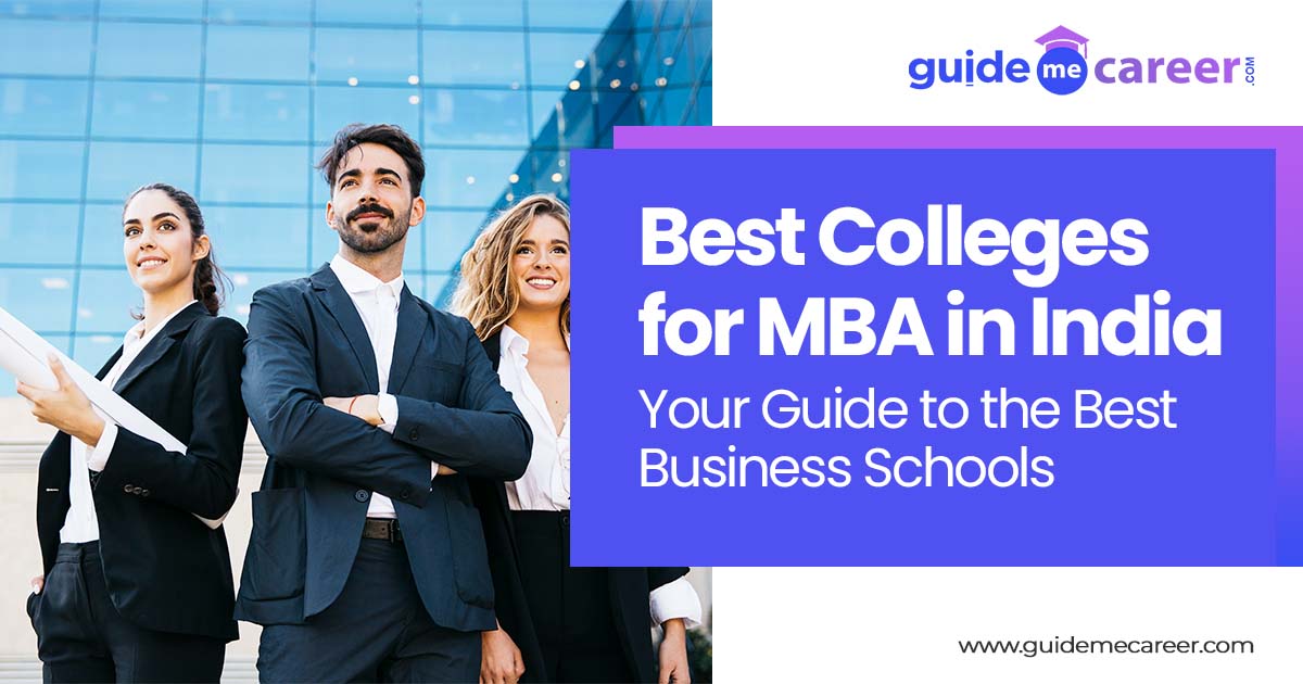 Best Colleges for MBA in India: Your Guide to the Best Business Schools
