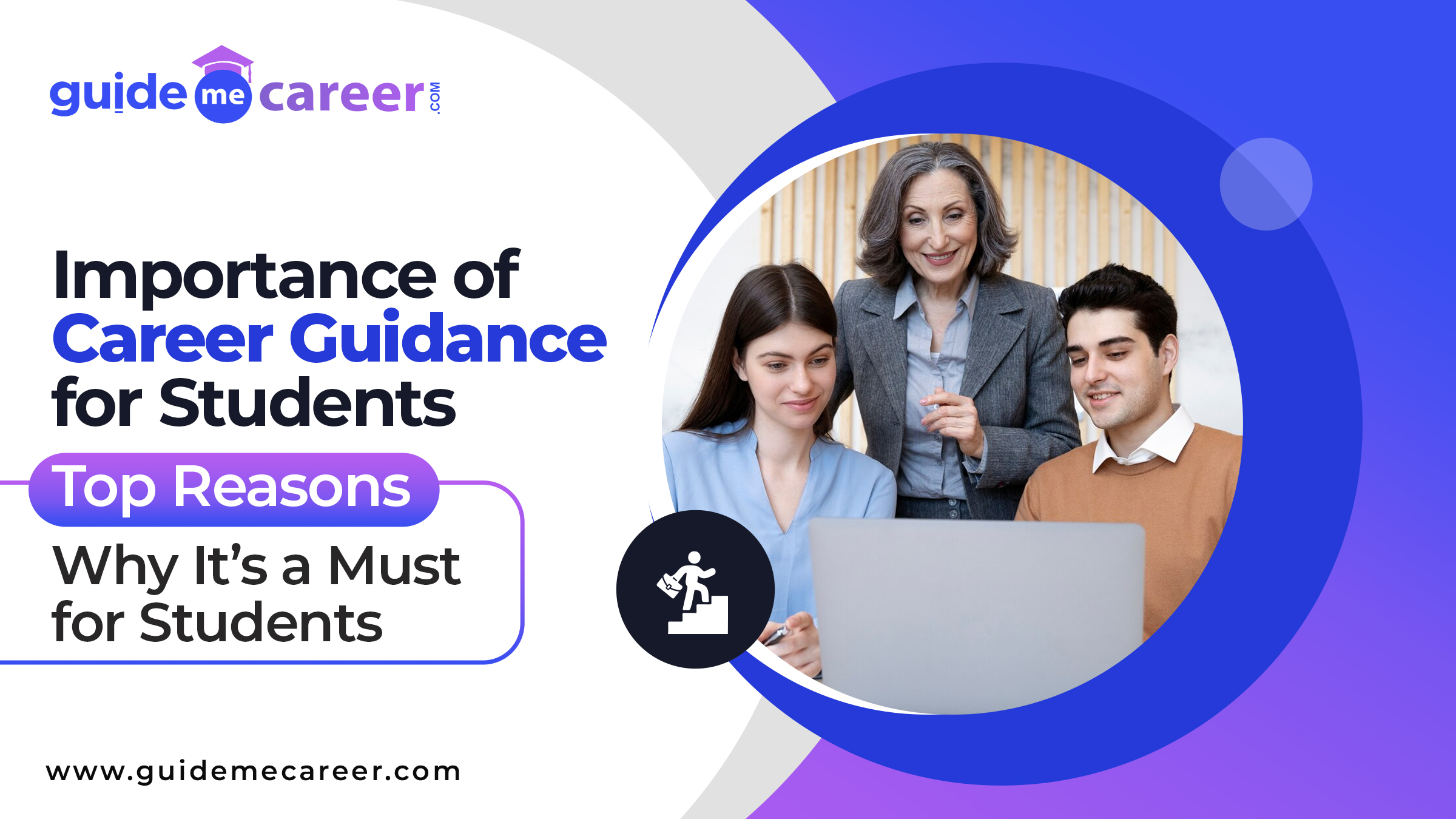 Importance of Career Guidance for Students: Top Reasons Why It’s a Must for Students
