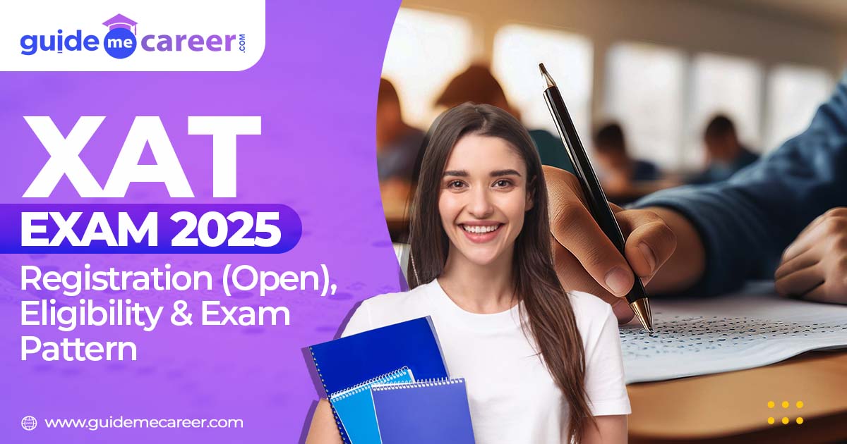 XAT Exam 2025: Registration (Open), Eligibility, Syllabus, Pattern & Admit Card
