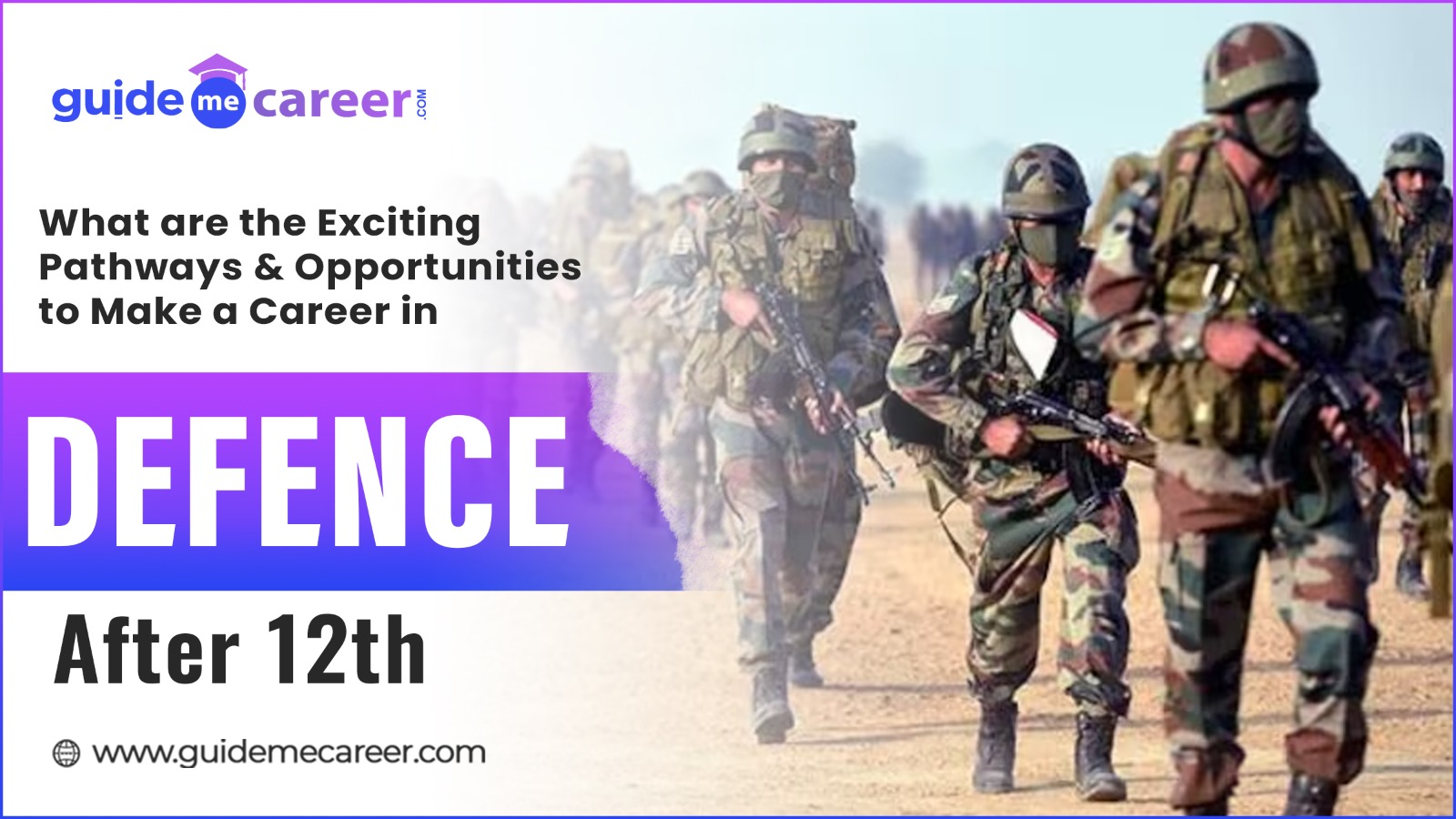 What are the Exciting Pathways and Opportunities to Make a Career in Defence After 12th
