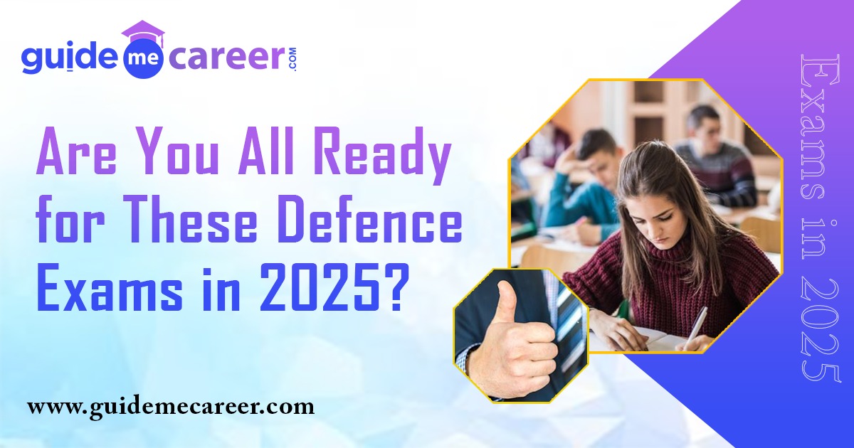 These Defence Exams in 2025 Are Your Chance to Serve the Nation – Get All the Details
