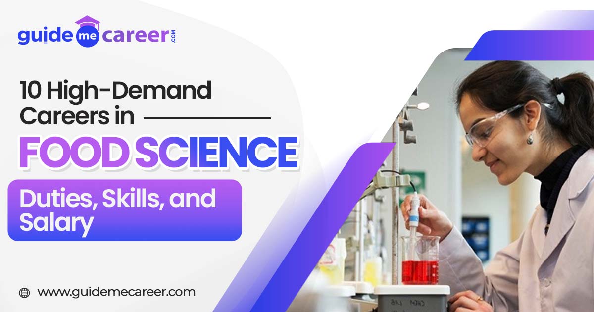 10 High-Demand Careers in Food Science-Duties, Skills, and Salary
