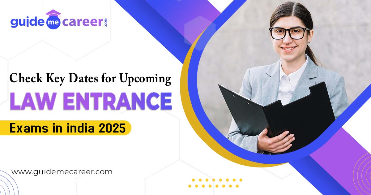 Upcoming Law Entrance Exams in India: Comprehensive Guide for 2025 Aspirants
