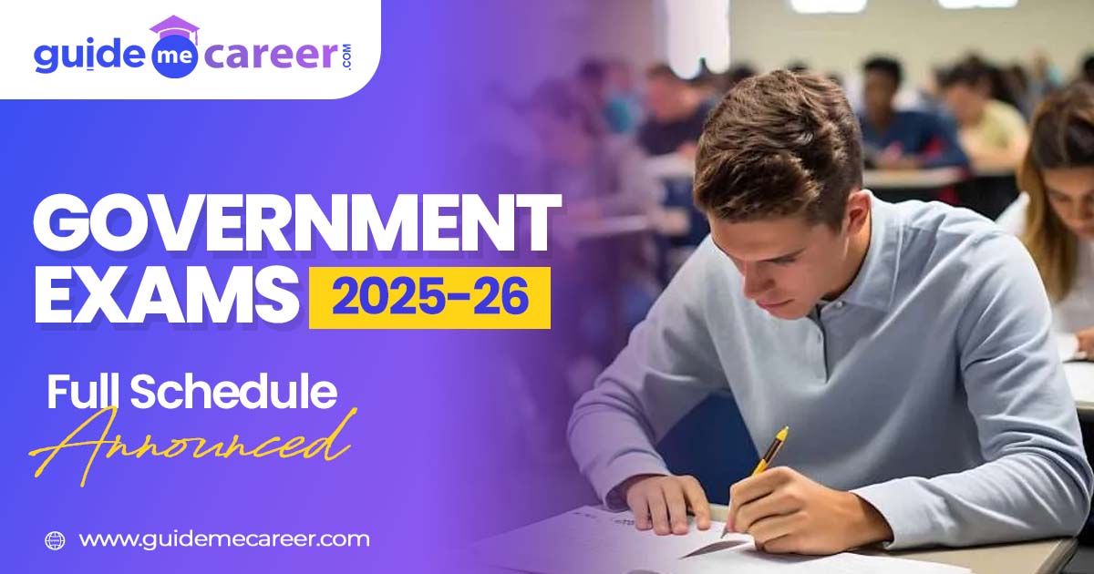 Government Exams 2025-26: Full Schedule Announced
