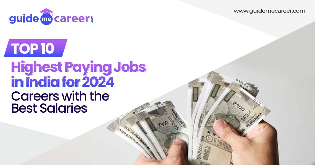 Top 10 Highest Paying Jobs in India for 2024: Careers with the Best Salaries
