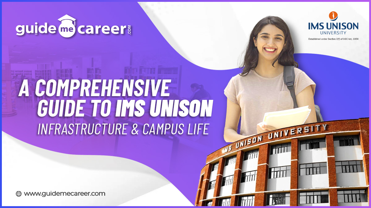 IMS Unison Infrastructure & Campus Life: A Perfect Blend of Academics and Recreation
