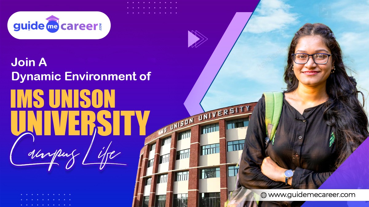 Join a dynamic environment of IMS Unison University Campus Life
