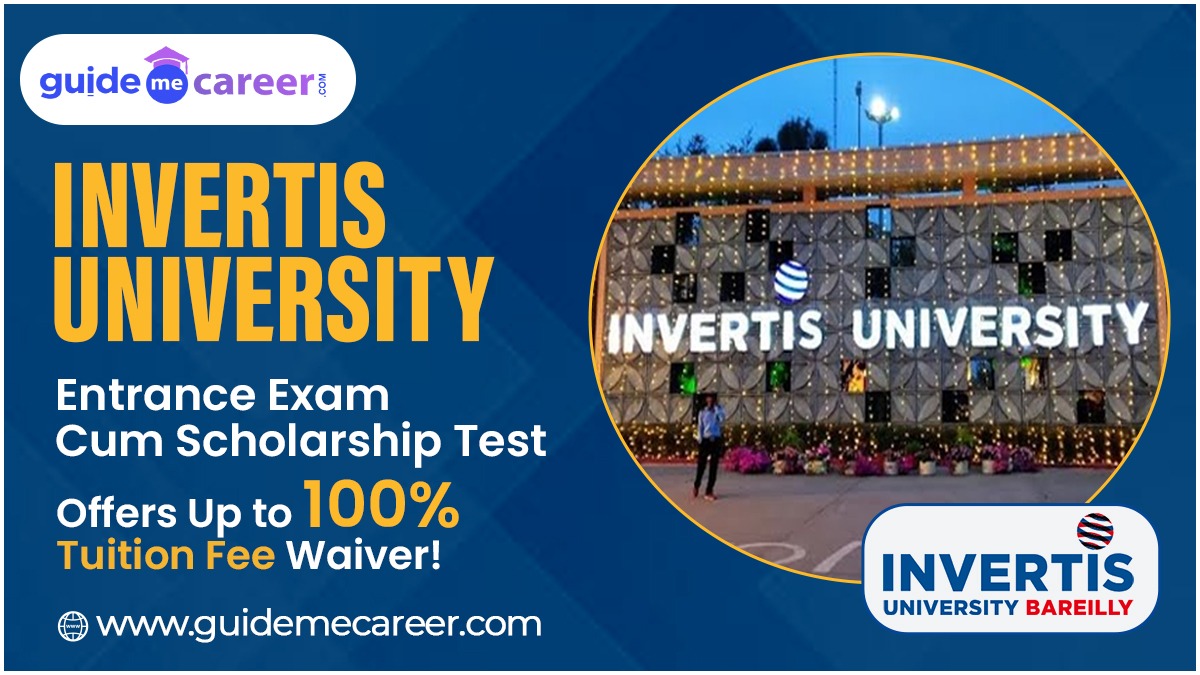 Invertis University Entrance Exam Cum Scholarship Test Offers Up to 100% Tuition Fee Waiver!
