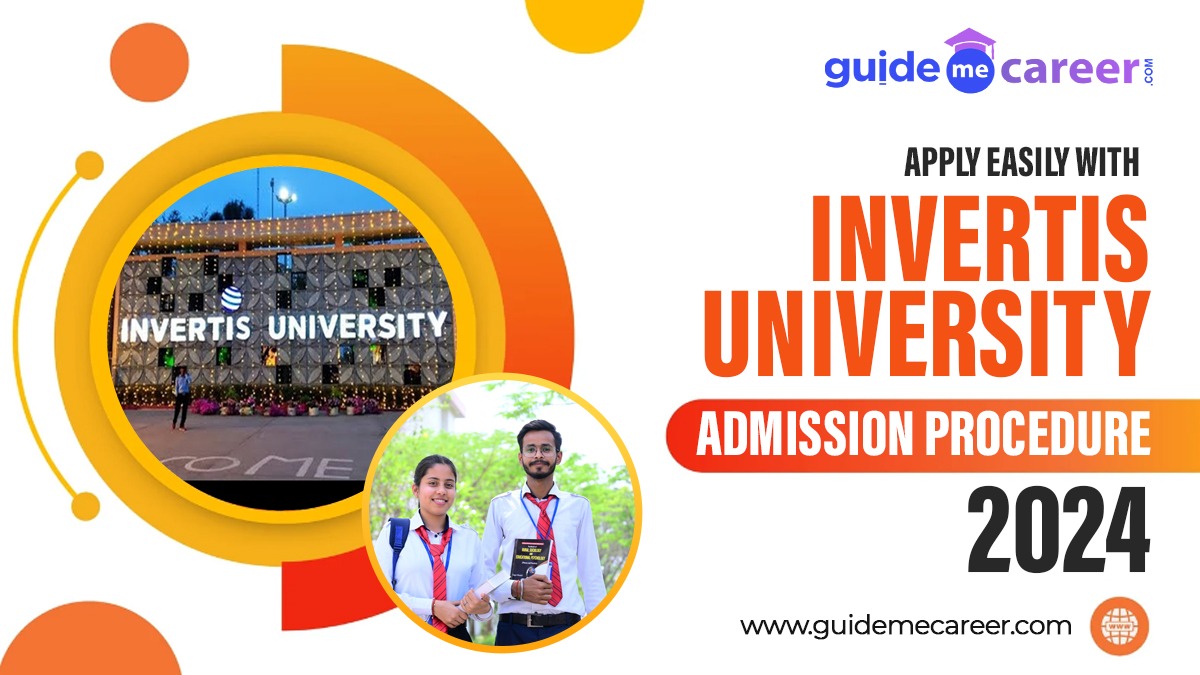 Invertis University Admission Procedure 2024 Made Simple, Apply Before the Deadline
