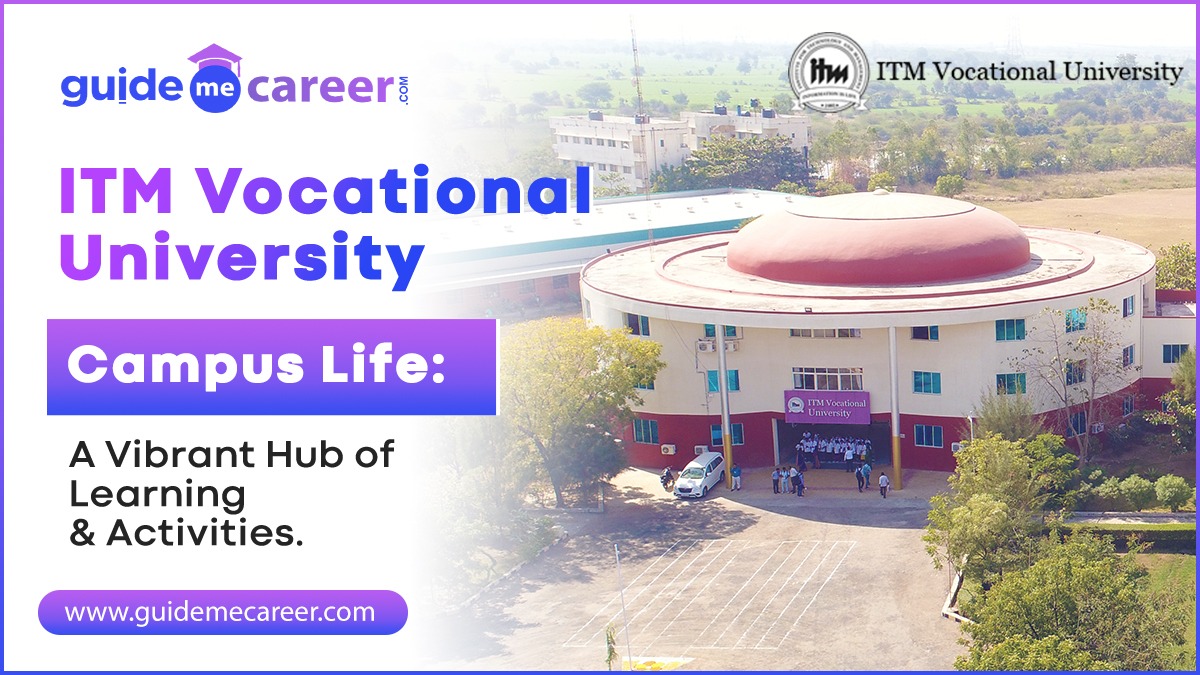 ITM Vocational University Campus Life: A Vibrant Hub of Learning and Activities