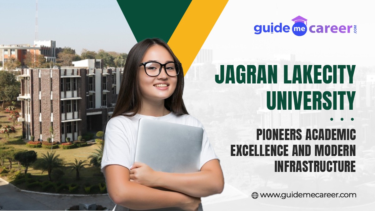 Jagran Lakecity University Pioneers Academic Excellence and Modern Infrastructure
