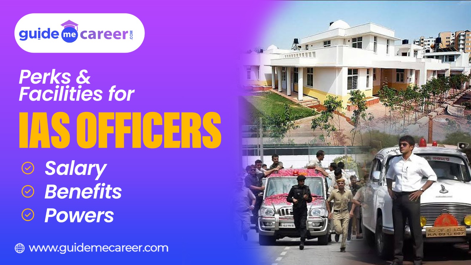 Unveiling the Luxurious Facilities and Perks of IAS Officers: A Comprehensive Overview
