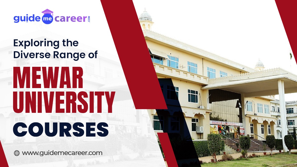 Exploring the Diverse Range of Mewar University Courses
