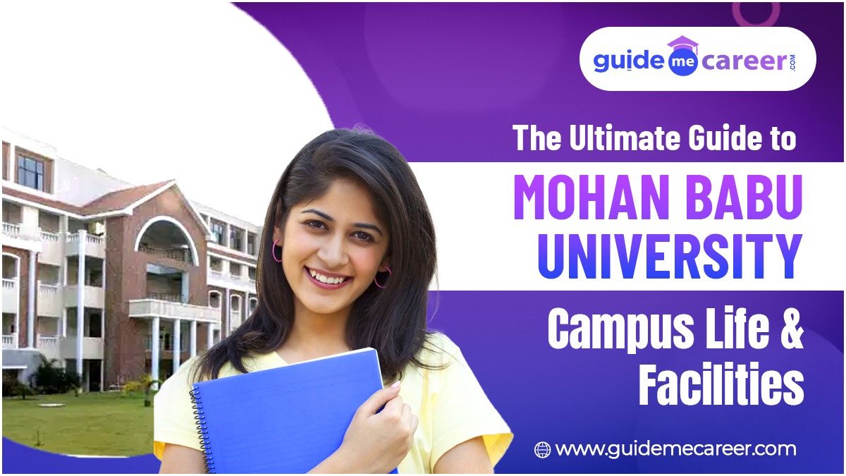 The Ultimate Guide to Mohan Babu University (MBU) Campus Life & Facilities