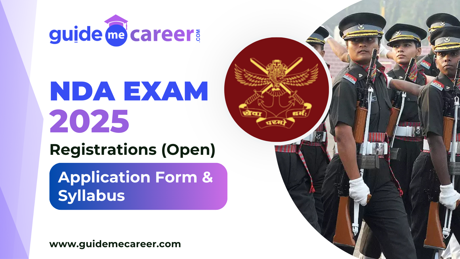 NDA Exam 2025: Registration (Open), Important Dates, Eligibility, Application Form & Syllabus
