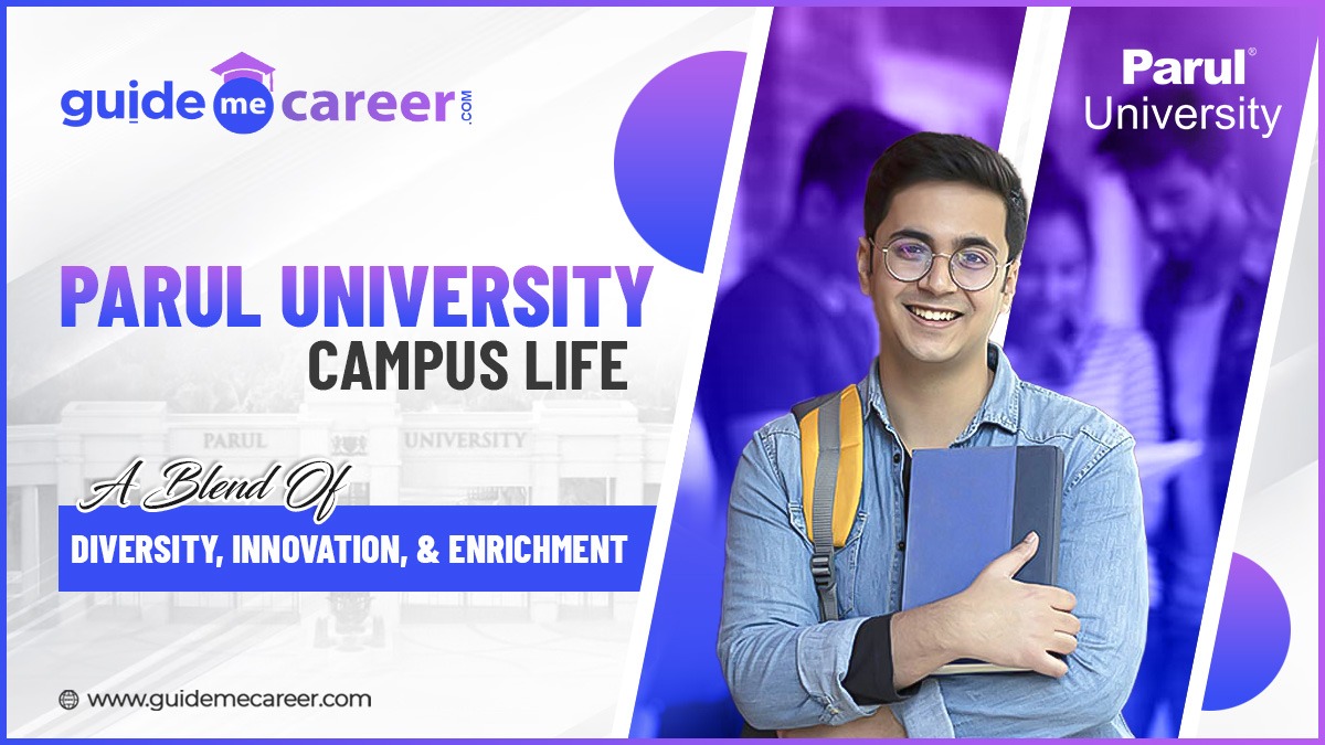 Parul University Campus Life: A Vibrant Hub of Culture, Innovation, and Global Exposure