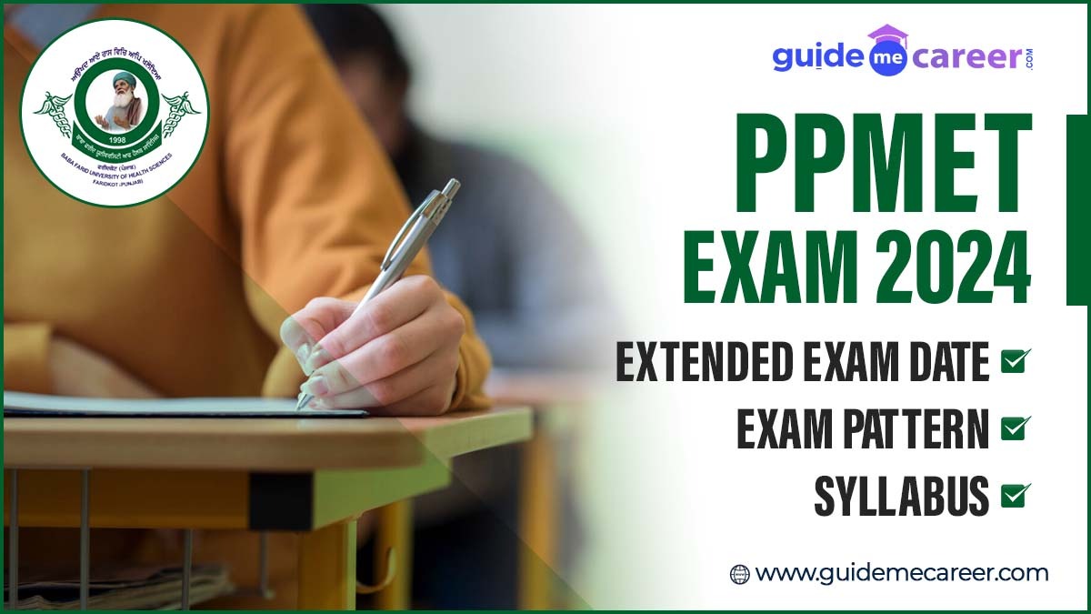 PPMET Exam 2024: Extended Exam Date, Exam Pattern & Syllabus
