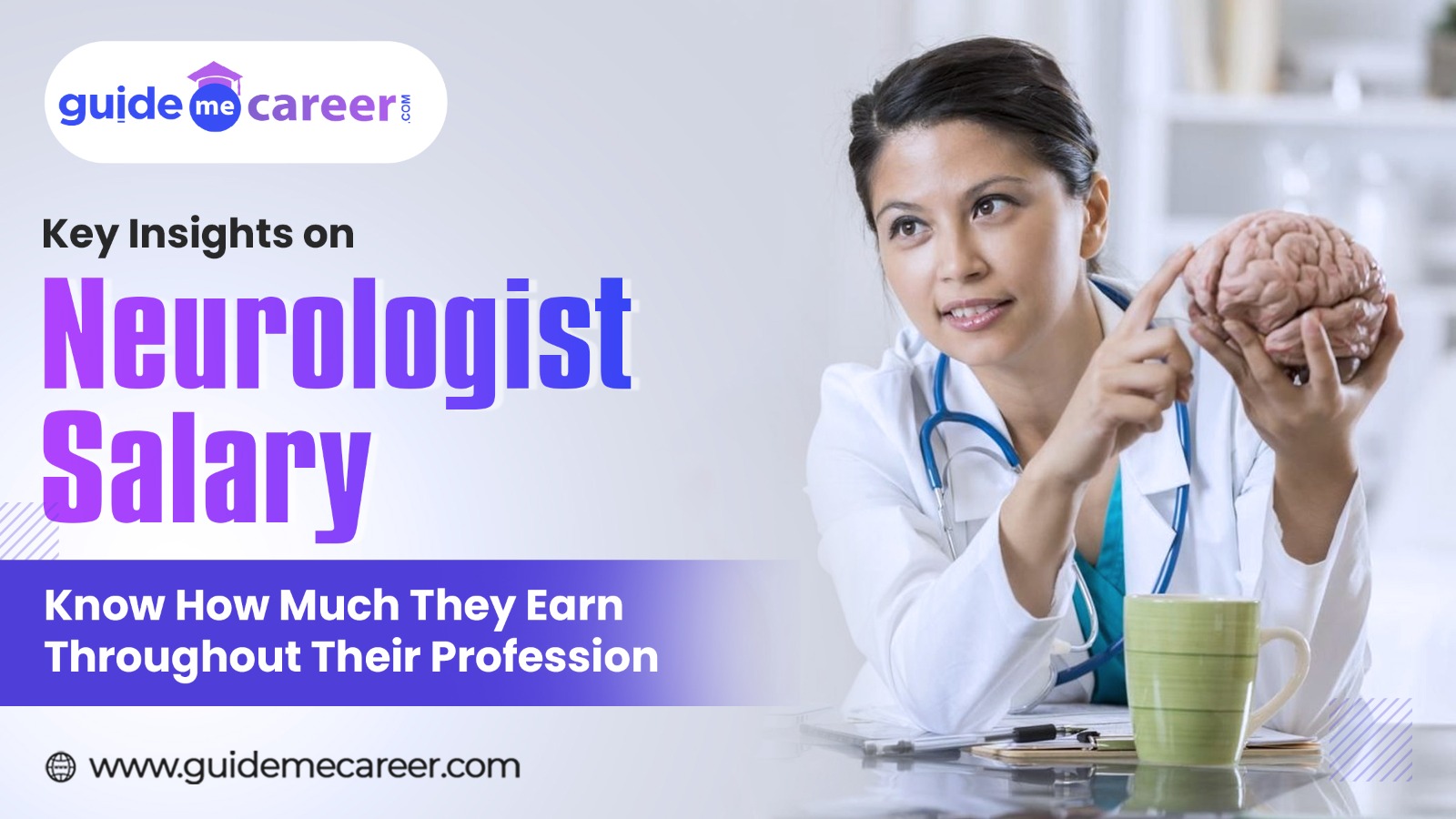 Key Insights on Neurologist Salary - Know How Much They Earn Throughout Their Profession 
