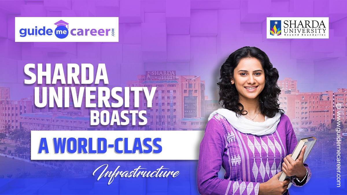 Sharda University: A Premier Institution with World-Class Infrastructure
