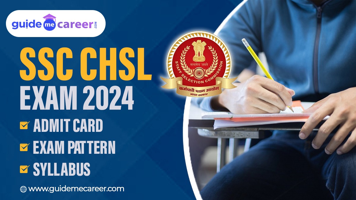 SSC CHSL Exam 2024: Admit Card, Exam Pattern & Syllabus